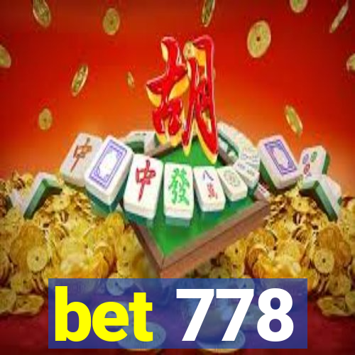 bet 778